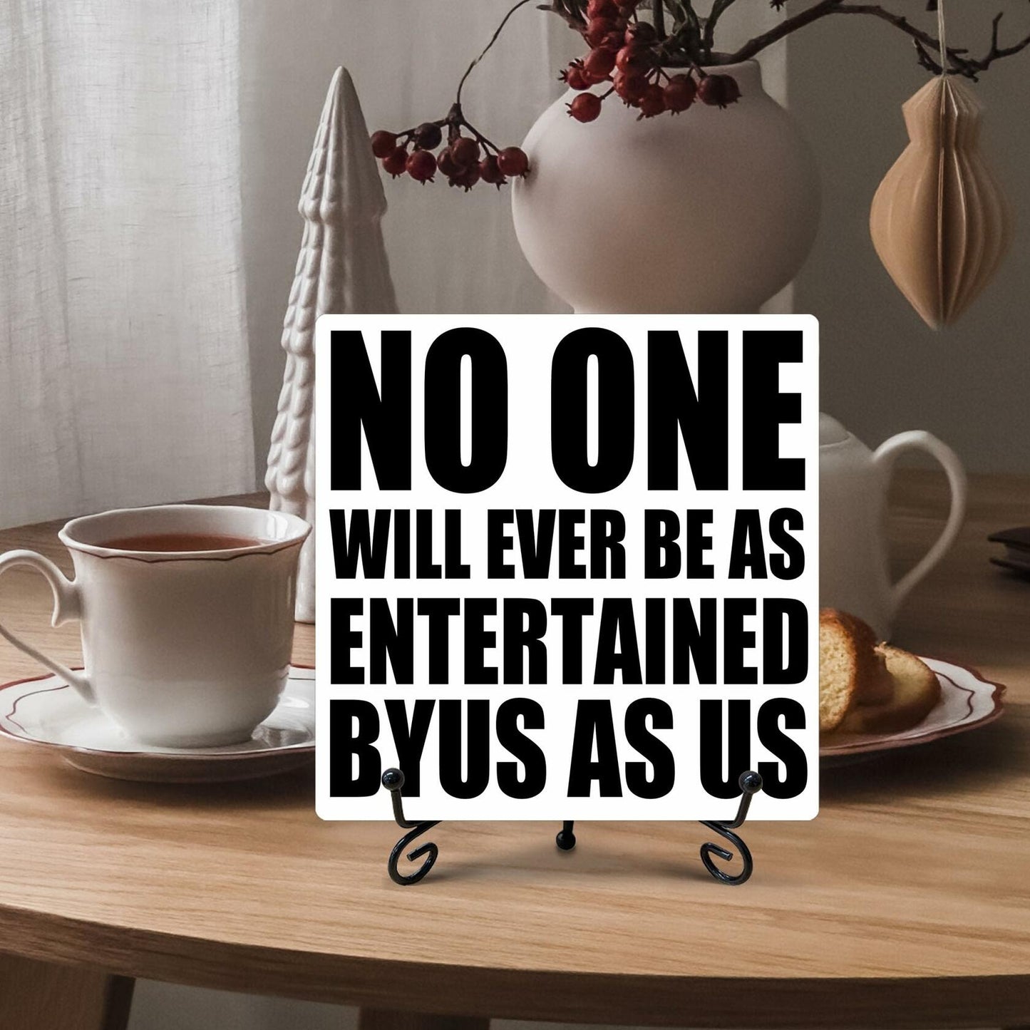 Funny Desk Decor Entertained By Us Sign Home Office Shelf 5x5 Inches