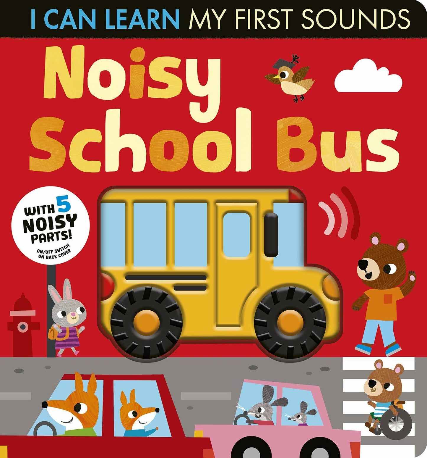 Noisy School Bus I Can Learn My First Sounds Board Book by Lauren Crisp