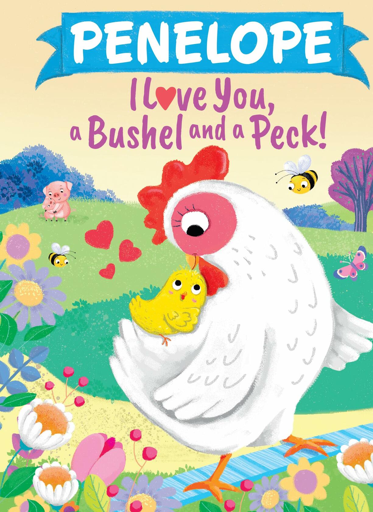 Penelope I Love You Bushel and Peck Personalized Kids Picture Book by Martin