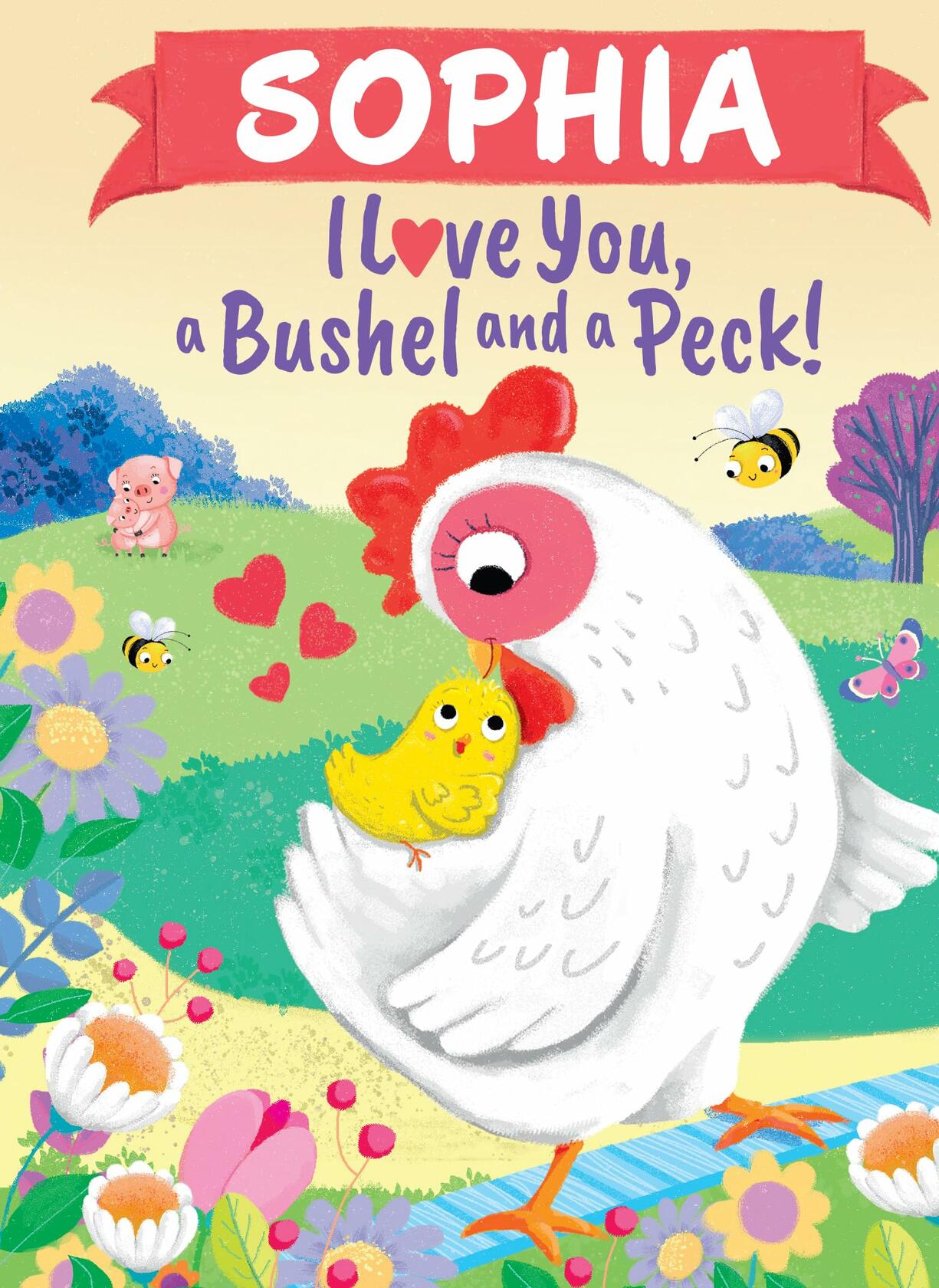Sophia Personalized Kids Book I Love You a Bushel and a Peck