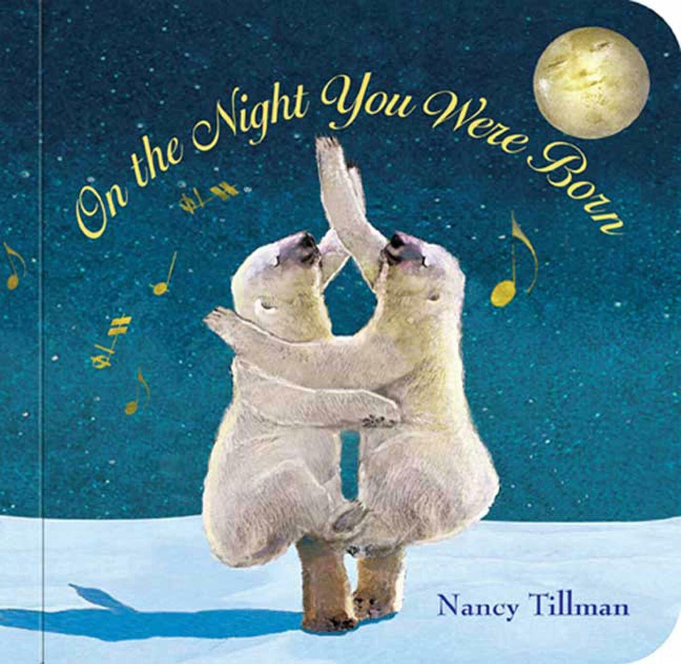 Nancy Tillman On the Night You Were Born Hardcover Juvenile Fiction Book