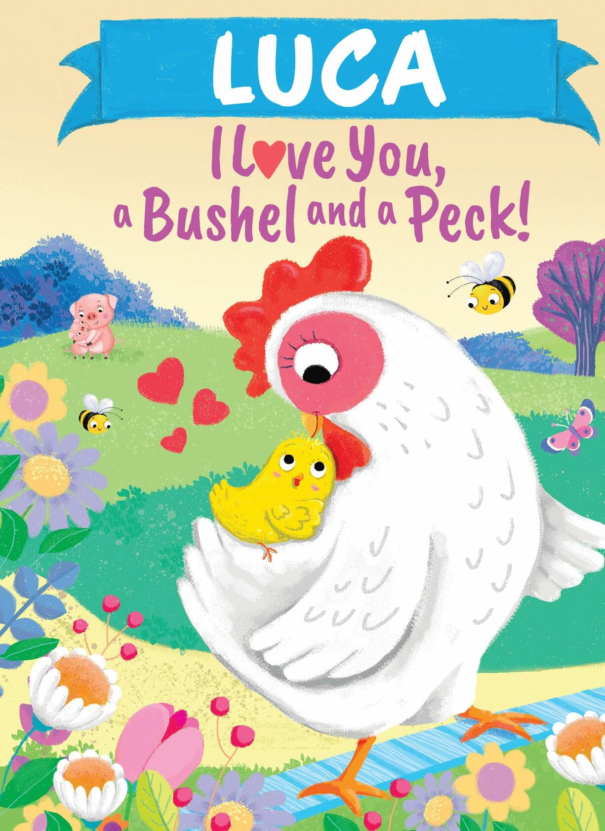 Luca I Love You A Bushel and a Peck Personalized Kids Picture Book