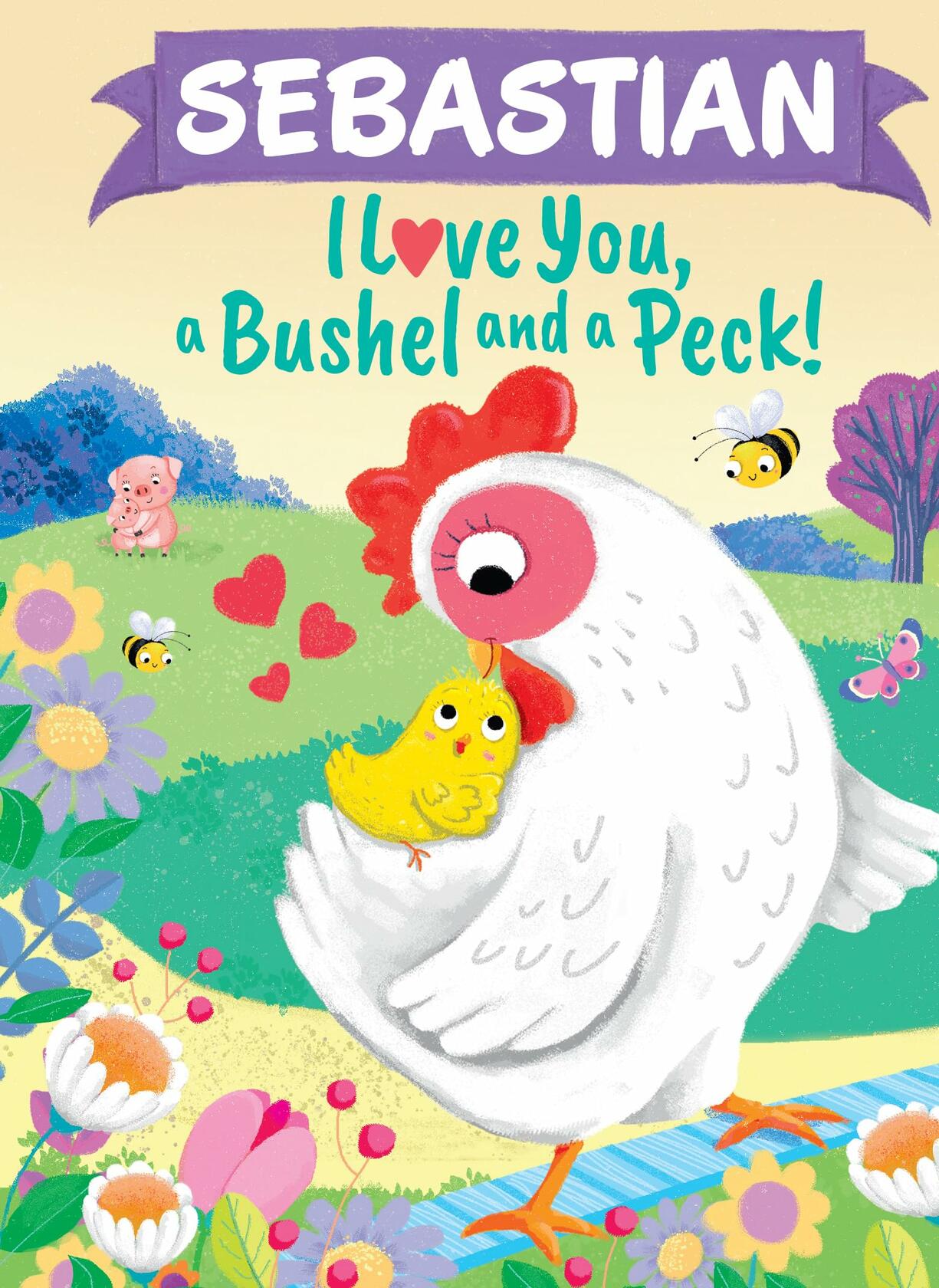 Sebastian Personalized Kids Book I Love You a Bushel and a Peck Picture Book