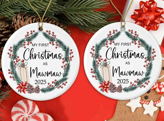 AnhTram97 My First Christmas As Mawmaw 2025 Ornament Ceramic White Both Sides