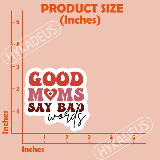 3Pcs Funny Mom Stickers Good Moms Say Bad Words Vinyl Decals 3”x2.9”