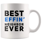 Panvola Best Effin' Neighbor Coffee Mug 11oz White Ceramic Funny