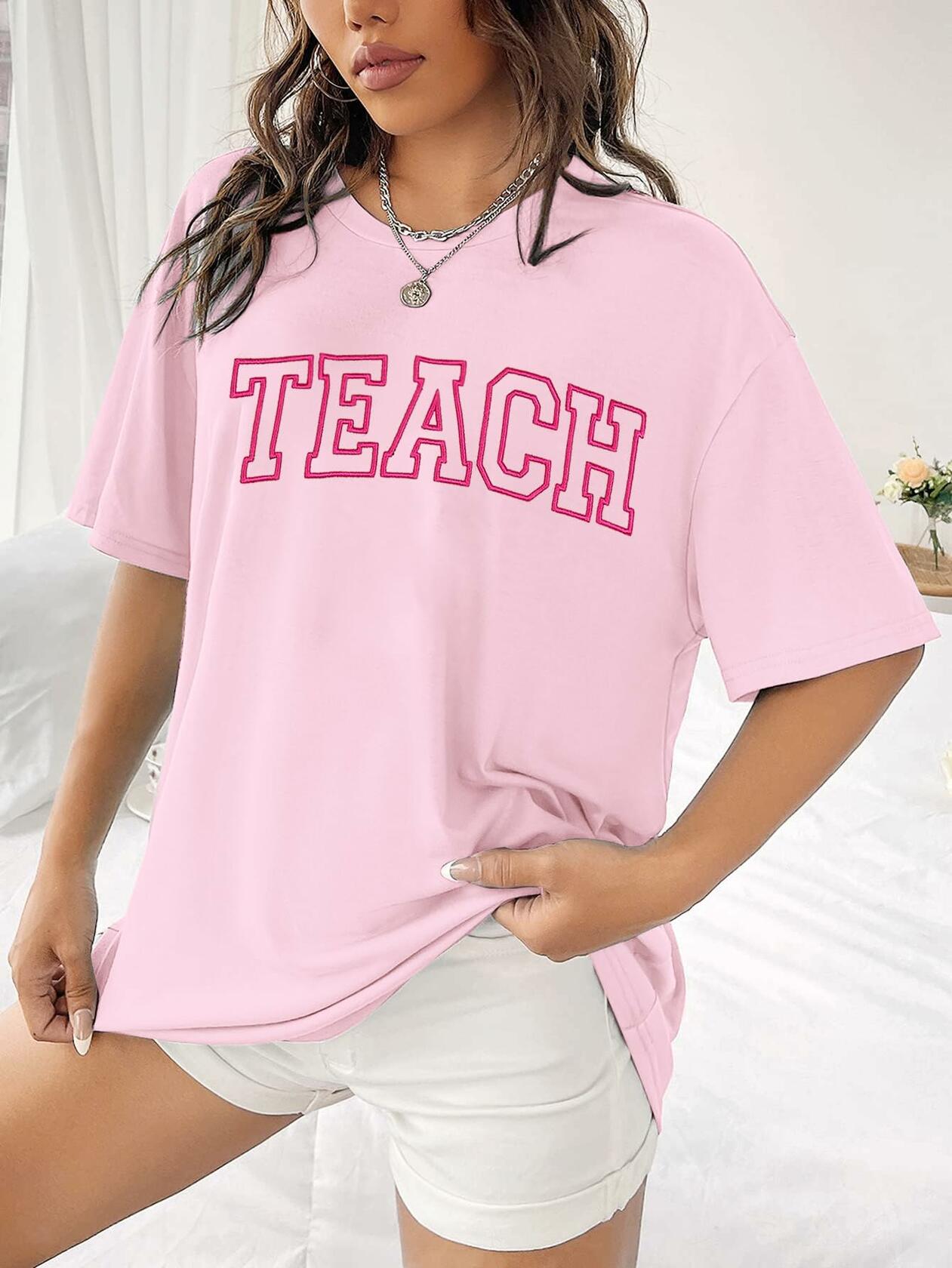 Teach Shirt Oversized Women Teacher Life Pink T-Shirt Casual Embroidery - XXL