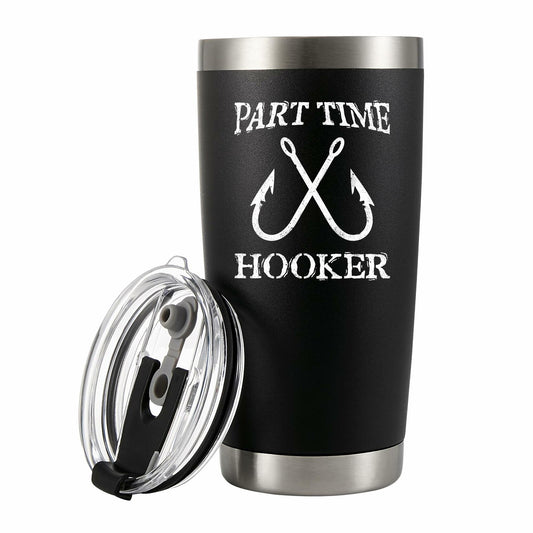 Part Time Hooker Fisherman Vacuum Insulated Tumbler Travel Mug 20oz Black