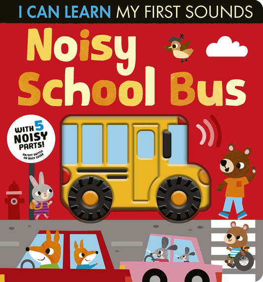 Noisy School Bus I Can Learn My First Sounds Board Book by Lauren Crisp