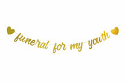 zxyxka Gold Glitter Funeral for My Youth Birthday Party Banner