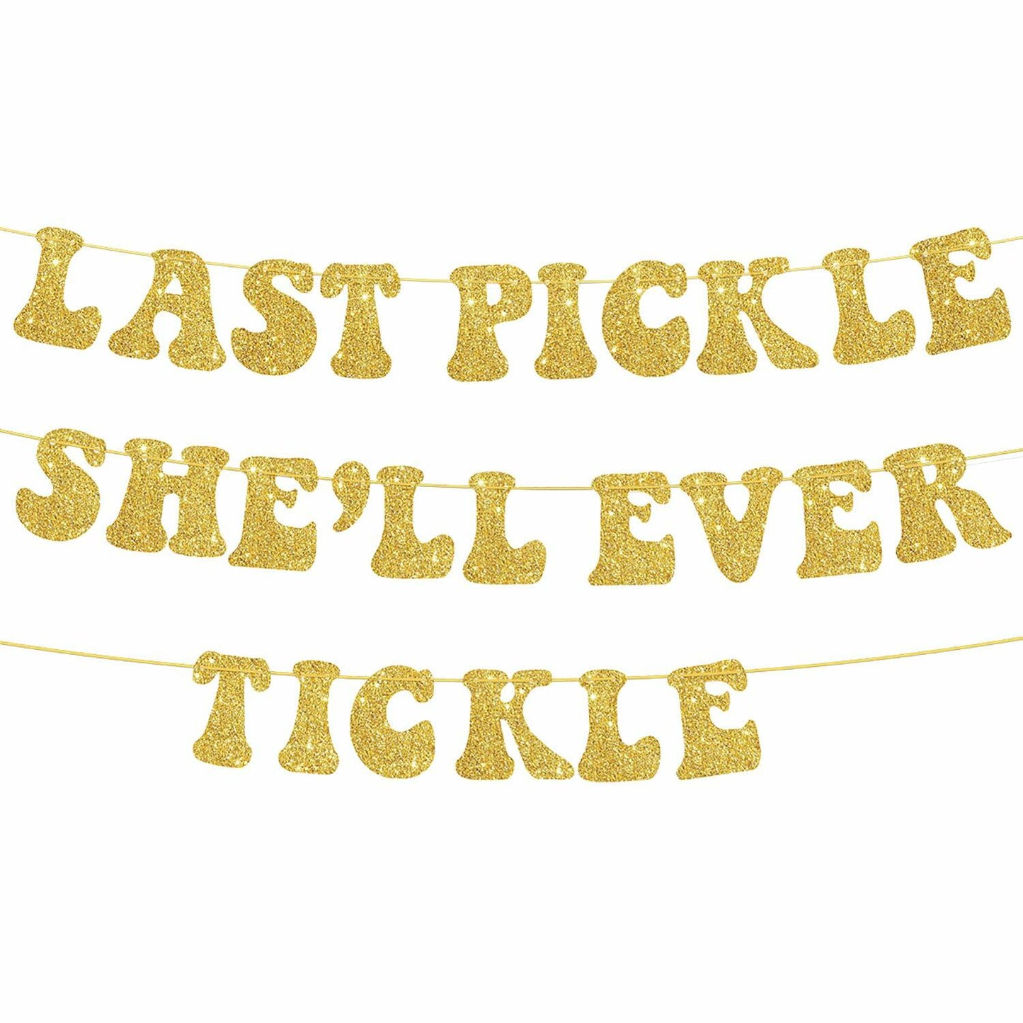 Zhoeybubi Last Pickle She'll Ever Tickle Banner Gold Glitter 6 Ft