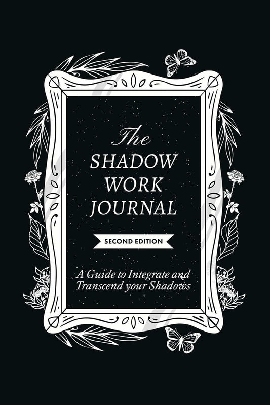 The Shadow Work Journal 2nd Edition Guide to Integrate and Transcend Shadows
