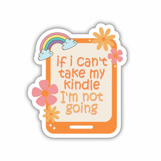 3Pcs If I Can’t Take My Kindle Stickers Bookish Reading Vinyl Decals 2in