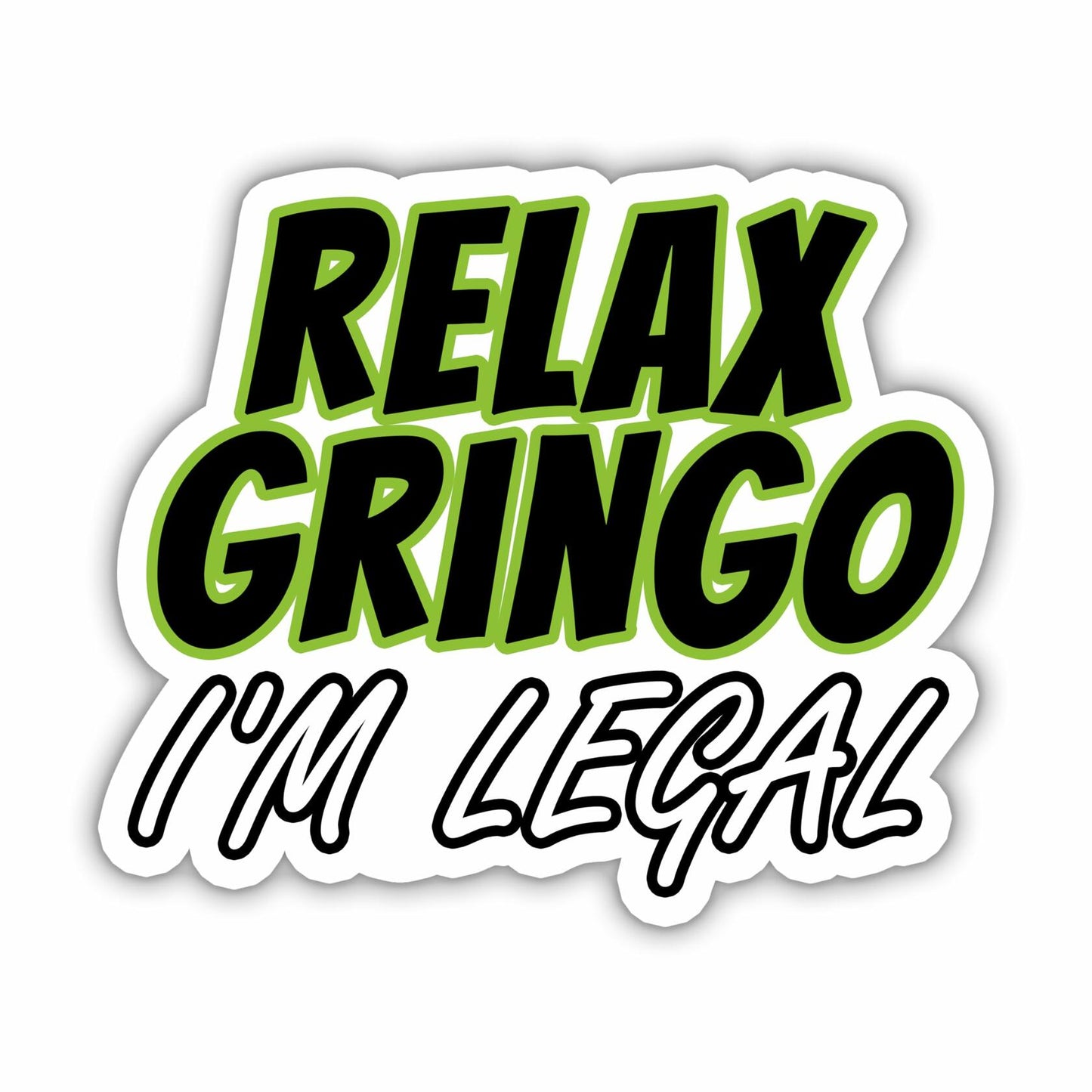 3Pcs Relax Gringo I’m Legal Stickers Hard Hat Blue Collar Vinyl 3in