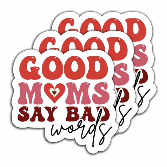 3Pcs Funny Mom Stickers Good Moms Say Bad Words Vinyl Decals 3”x2.9”