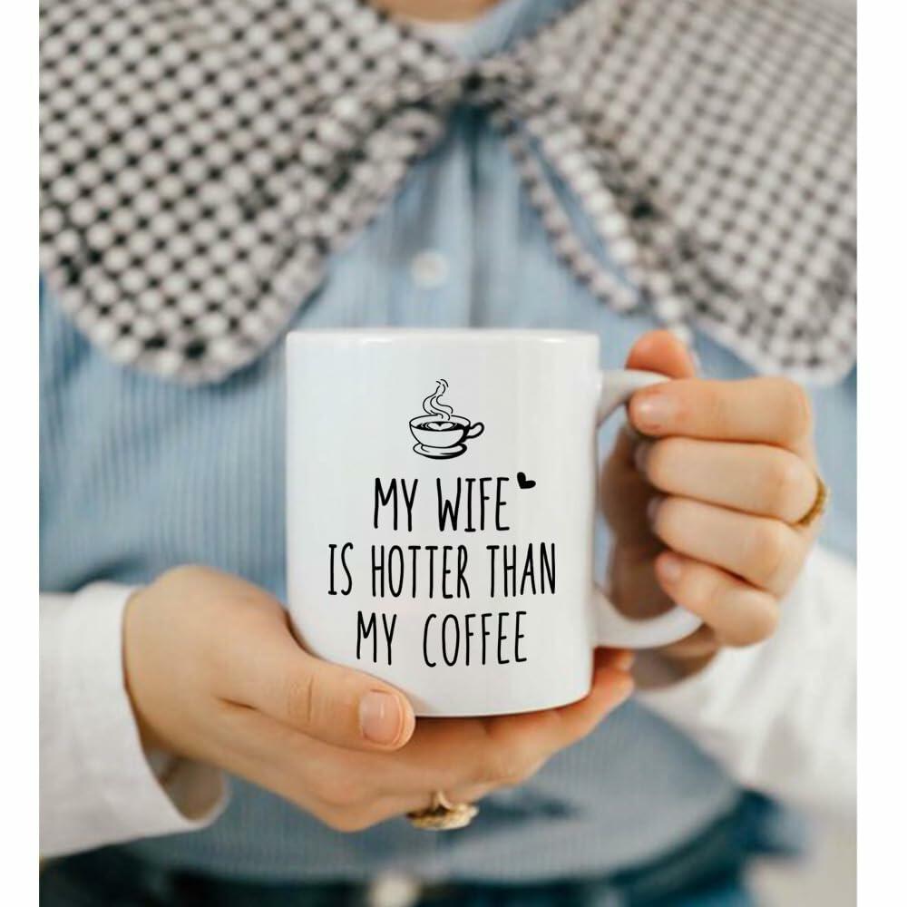 CATABUBU My Wife is Hotter Than My Coffee Mug White Funny Gift for Husband